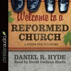 Welcome to a Reformed Church: A Guide for Pilgrims