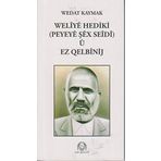 WELIYE HEDIKI PEYEYE ŞEX SEIDI U EZ QELBİNIJ - WEDAT KAYMAK (ISBN:97897584919896)