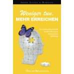 Weniger tun, mehr erreichen: Job, Finanzen, Alltag & Familie stressfrei und souverän meistern mit der 80/20-Regel