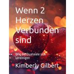Wenn 2 Herzen Verbunden sind: Wie die Dualseele sich vereinigen