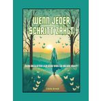 Wenn jeder Schritt zählt: Dein Begleiter auf dem Weg zu neuer Kraft