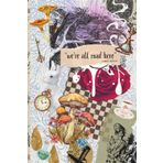 "We're All Mad Here" - An Artistic Journal: 150-Page blank, lined Notebook for Writing, or Gift Giving, Vintage Literary Collage Design with Literary Quote, 6x9 Hardcover & Paperback