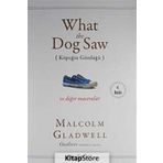 What the Dog Saw - Malcolm Gladwell