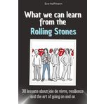 What we can learn from the Rolling Stones: 30 lessons about joie de vivre, resilience and the art of going on and on. The perfect gift for Christmas and birthdays for men, women, and teenagers