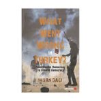 What Went Wrong in Turkey? - İhsan Dağı