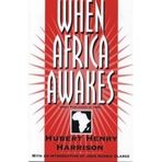 When Africa Awakes by Hubert Henry Harrison (1996-12-01)