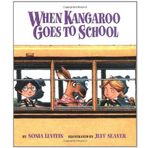 When Kangaroo Goes to School by Sonia Levitin (2001-09-01)