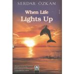 When Life Lights Up - Serdar Özkan