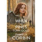 When the Pines Turn Gold