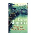 When We Were Orphans - Kazuo Ishiguro