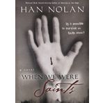 When We Were Saints by Han Nolan (2005-03-01)