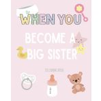 WHEN YOU Become a Big Sister: Colouring Book (WHEN YOU Series)