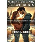 Where We End, We Begin: A tender second chance romance about going home to the love you never lost (Misty Pines Series, Band 3)