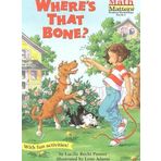 Where's That Bone? (Math Matters) (Math Matters (Kane Press Paperback)) by National Geographic Learning, National Geographic Learning (2010) Paperback