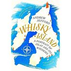 Whisky İsland: A portrait of İslay and its Whiskies