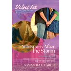 Whispers After the Storm: Three Stories of Bravery, Boundaries, and the Love That Waits (Velvet Ink: Love That Grows in Quiet Places): 10