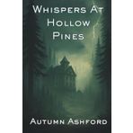 Whispers At Hollow Pines: A Rainshadow Bay Mystery: 2