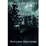 Whispers At Hollow Pines: A Rainshadow Bay Mystery (Rainshadow Bay Mysteries, Band 2)