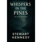 Whispers in the Pines: An Eco-Mystery