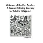 Whispers of the Zen Garden: A Serene Coloring Journey for Adults (square coloring book, Band 2)