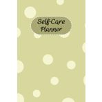 White Dots & Pistachio Cover: Self-Care Planner to help you stay on top of your physical and mental well-being, 120 pages, Size 6” x 9”, For daily reflection, planning, and restoring your inner peace.