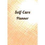 White & Peach Cover: Self-Care Planner for daily reflection, planning, and restoring your inner peace, to help you stay on top of your physical and mental well-being, 120 pages, Size 6” x 9”.