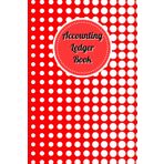 White Polka dot & Red Cover: Accounting Ledger Book for Tracking Income & Expense, come with undated calendar, Size 6”x9”, 120 Pages.