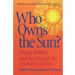 Who Owns the Sun: People, Politics, and the Strugg