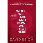 Who We Are and How We Got Here: Ancient DNA and the new science of the human past