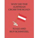 Why Did The Austrian Cross The Road? To Go And Buy Schnitzel: Five Year Calendar Planner 2019 - 2023