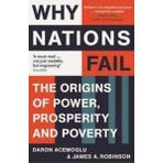 Why Nations Fail: The Origins of Power, Prosperity and Poverty - Daron Acemoğlu