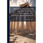 Wie Sind Die Figuren Im Ostgiebel Des Zeustempels Zu Olympia Anzuordnen?