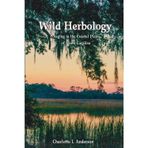 Wild Herbology: Foraging in the Coastal Plains of South Carolina