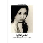 Wild Orchid: From Beijing to La-La Land