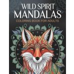 Wild Spirit Mandalas: A Stress-Relieving Adult Coloring Book Featuring Animal-Inspired Zentangle Designs