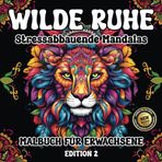 Wilder Frieden: Tier-Mandalas zum Entspannen: Stressabbauende Mandalas zur Beruhigung eines geschäftigen Geistes | Malbuch für Erwachsene mit Wildlife, Zentangle & Naturkunst | 52 einseitige Motive