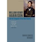 William Henry Harrison and the Conquest of the Ohio Country: Frontier Fighting in the War of 1812 (Johns Hopkins Books on the War of 1812) by David Curtis Skaggs (2014-03-04)