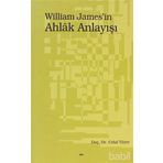 WILLIAM JAMES`IN AHLÂK ANLAYIŞI - CELAL TÜRER