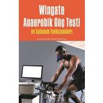 Wingate Anaerobik Güç Testi ve Solunum Fonksiyonları