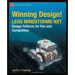 Winning Design!: LEGO MINDSTORMS NXT Design Patterns for Fun and Competition (Technology in Action) by James Trobaugh (2010-12-13)
