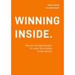 Winning Inside: Was wir vom Spitzensport für unser Beruf lernen können