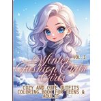 Winter Fashion Chibi Girls Vol.1: Cozy and Cute Outfits Coloring Book for Teens and Adults – Over 90 Kawaii Winter Style Pages