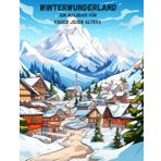 Winterwunderland - Ein Malbuch für Kinder jeden Alters: Malbuch für Kinder ab jedem Alter geeignet, 50 individuelle weihnachtliche und winterliche Bilder zum ausmalen. Perfekt als Geschenk (Malbücher)