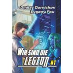 Wir sind die Legion (Buch 1): Eine apokalyptische RealRPG-Abenteuer Serie