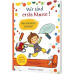Wir sind erste Klasse: Mein allerbester Schulstart | Mitmachbuch zur Einschulung