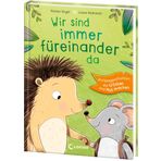 Wir sind immer füreinander da: Vorlesegeschichten, die trösten und Mut machen - Perfekt zum Entspannen und Kuscheln ab 4 Jahren