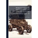 Wired Garrison Design Concept Applied to Fort Leavenworth, Kansas