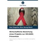 Wirtschaftliche Bewertung eines Projekts zur HIV/AIDS-Prävention