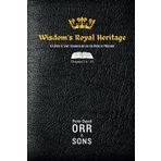 Wisdom's Royal Heritage: A Father & Sons' Commentary on the Book of Proverbs: Chapters 16-31 (Volume 2)