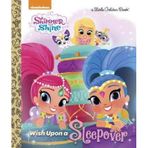 Wish Upon a Sleepover (Shimmer and Shine)(Hardback) - 2016 Edition